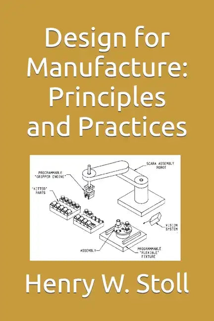 Design for Manufacture: Principles and Practices - Paperback
