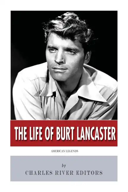 American Legends: The Life of Burt Lancaster - Paperback