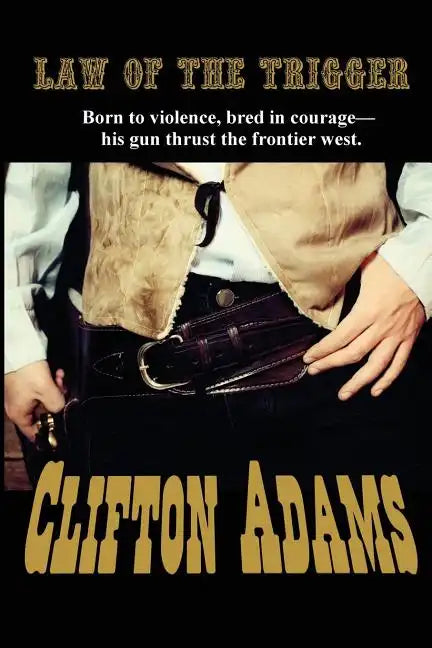The Law of the Trigger - Paperback