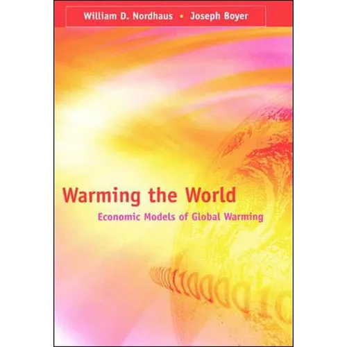 Warming the World: Economic Models of Global Warming - Paperback