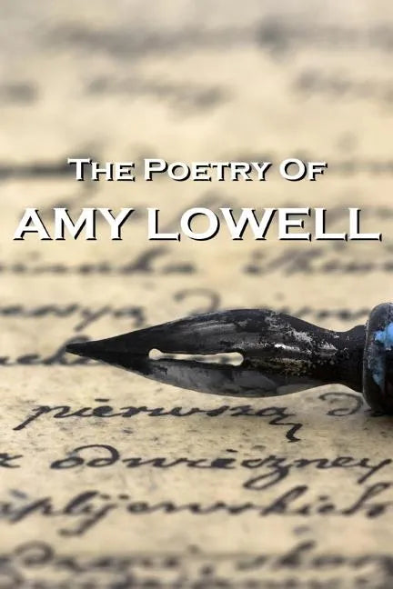 "The Poetry Of Amy Lowell" - Paperback