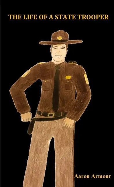 The Life of a State Trooper - Paperback