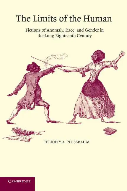 The Limits of the Human: Fictions of Anomaly, Race and Gender in the Long Eighteenth Century - Paperback