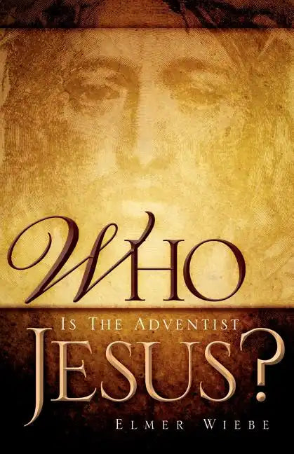 WHO Is The Adventist Jesus? - Paperback