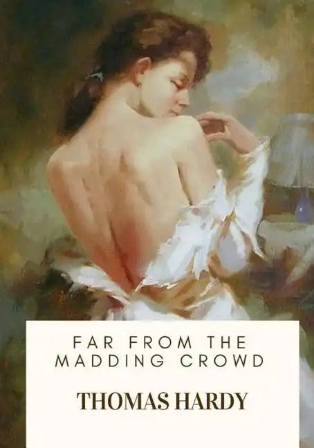 Far from the Madding Crowd - Paperback