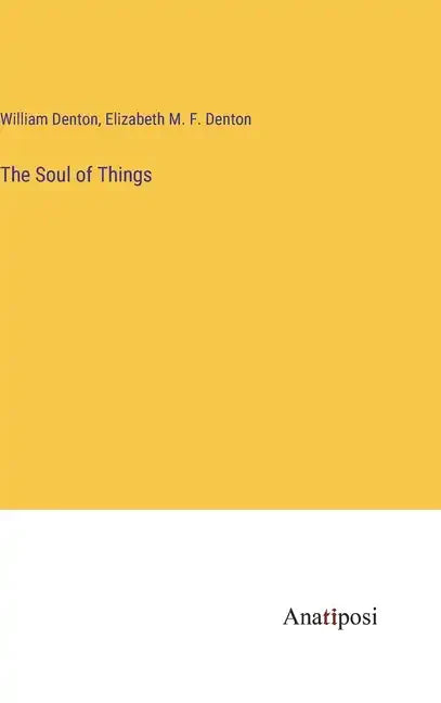 The Soul of Things - Hardcover
