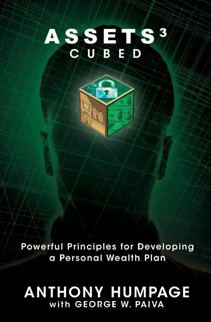 Assets Cubed: Powerful Principles for Developing a Personal Wealth Plan - Paperback