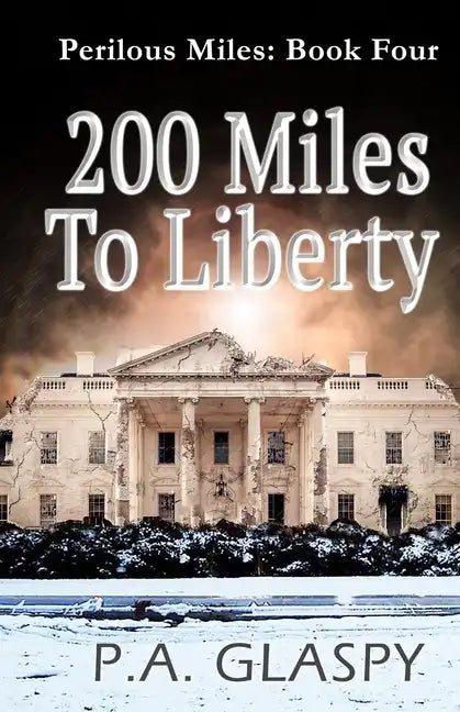 200 Miles To Liberty - Paperback