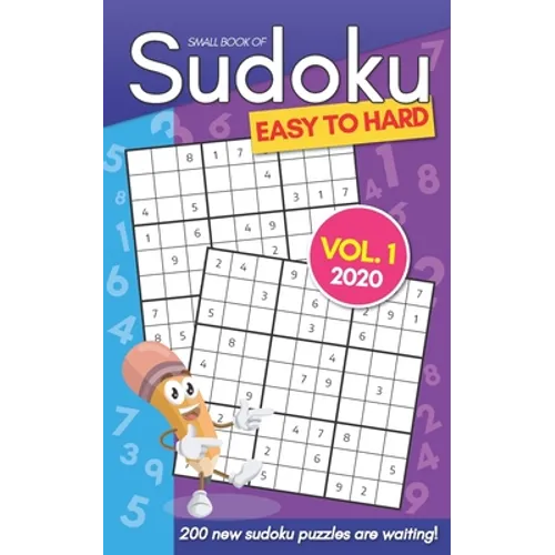 Small Book Of Sudoku Easy To Hard Vol. 1 2020: 200 New Sudoku Puzzles For Adults - Pocket Size - Paperback