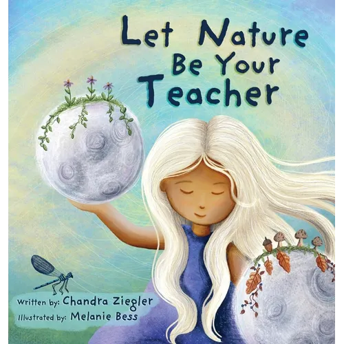 Let Nature Be Your Teacher - Hardcover