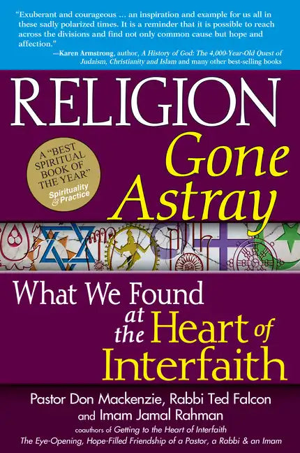 Religion Gone Astray: What We Found at the Heart of Interfaith - Hardcover