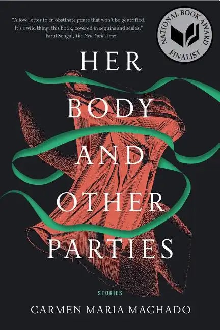 Her Body and Other Parties: Stories - Paperback