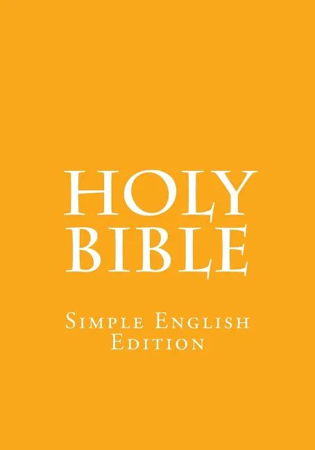 Holy Bible: Simple English Edition - Paperback