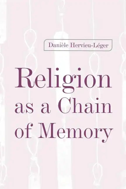 Religion as a Chain of Memory - Paperback