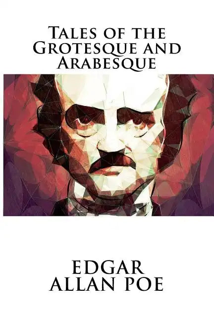 Tales of the Grotesque and Arabesque - Paperback