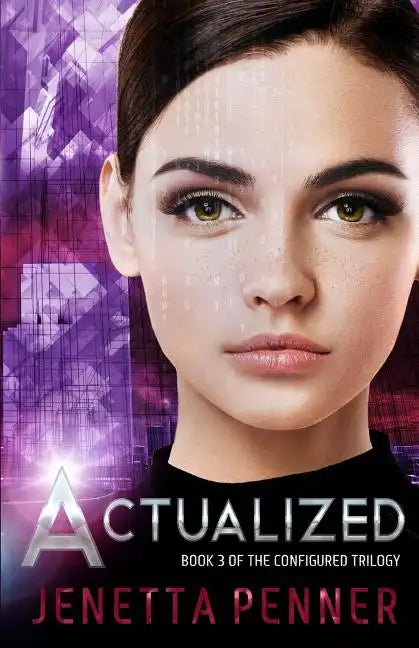 Actualized: Book 3 of the Configured Trilogy - Paperback