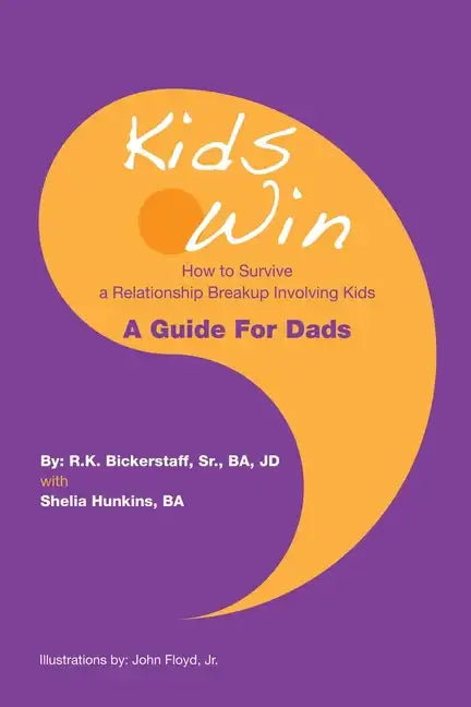 Kids Win: How to Survive a Relationship Breakup Involving Kids - Paperback