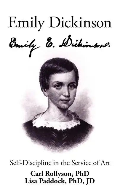 Emily Dickinson: Self-Discipline in the Service of Art - Paperback