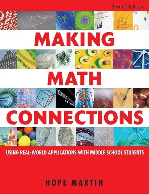 Making Math Connections: Using Real-World Applications With Middle School Students - Paperback