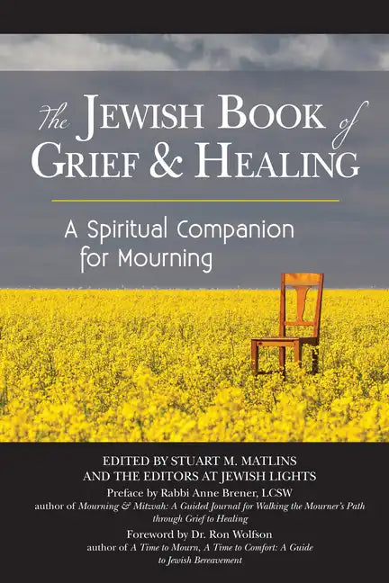 The Jewish Book of Grief and Healing: A Spiritual Companion for Mourning - Hardcover