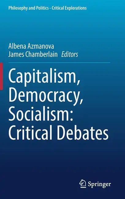 Capitalism, Democracy, Socialism: Critical Debates - Hardcover
