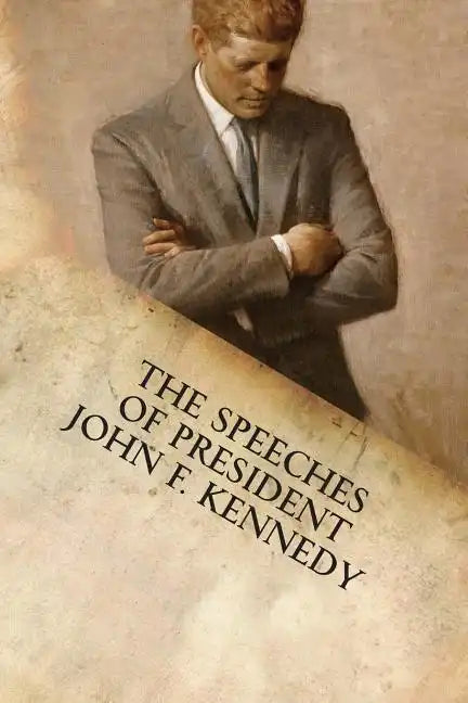The Speeches of President John F. Kennedy - Paperback