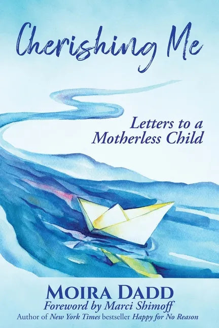 Cherishing Me: Letters to a Motherless Child - Paperback