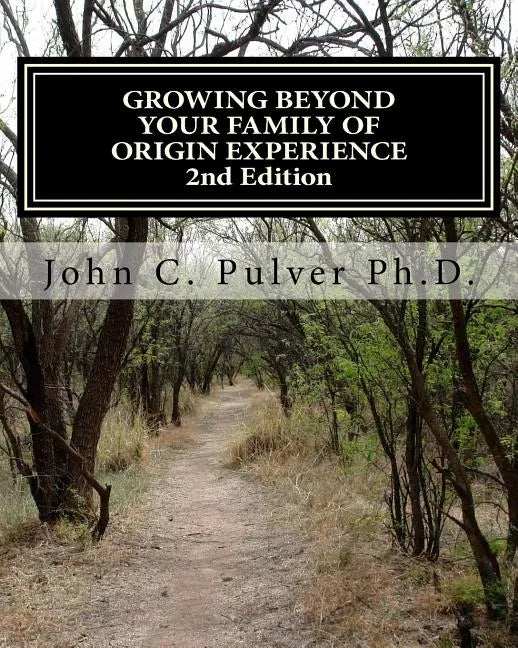 Growing Beyond Your Family of Origin Experience - Paperback