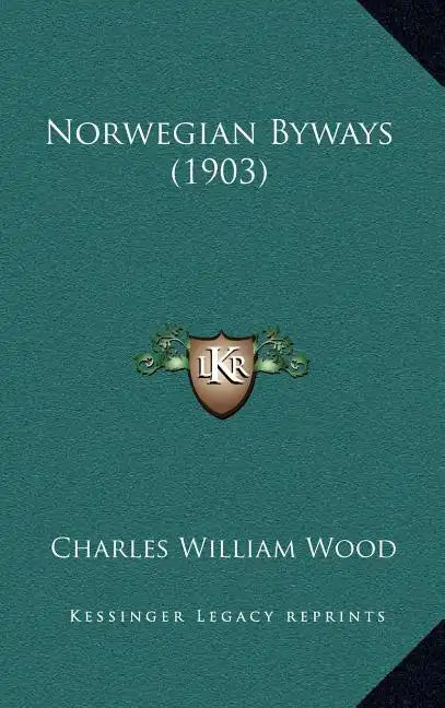 Norwegian Byways (1903) - Hardcover