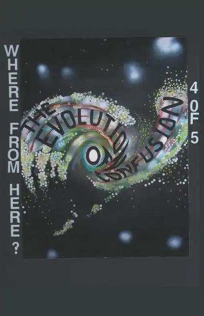 The Evolution of Confusion ...4 of 5 (Where From Here?) - Paperback