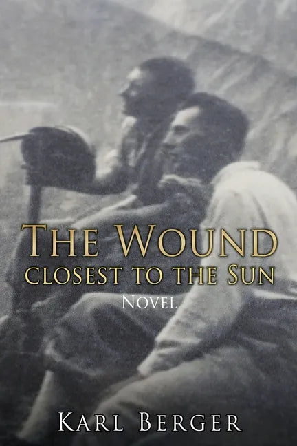 The Wound closest to the Sun Novel - Paperback