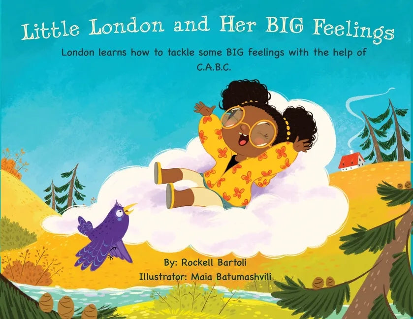 Little London and Her BIG Feelings: London learns how to tackle some BIG feelings with the help of C.A.B.C. - Paperback