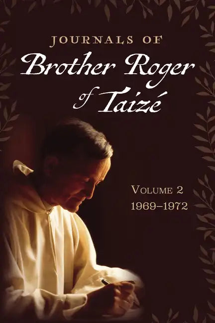 Journals of Brother Roger of Taizé, Volume 2 - Hardcover