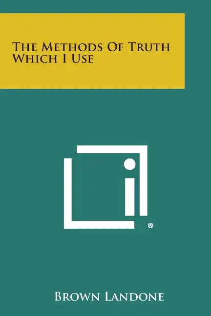The Methods of Truth Which I Use - Paperback