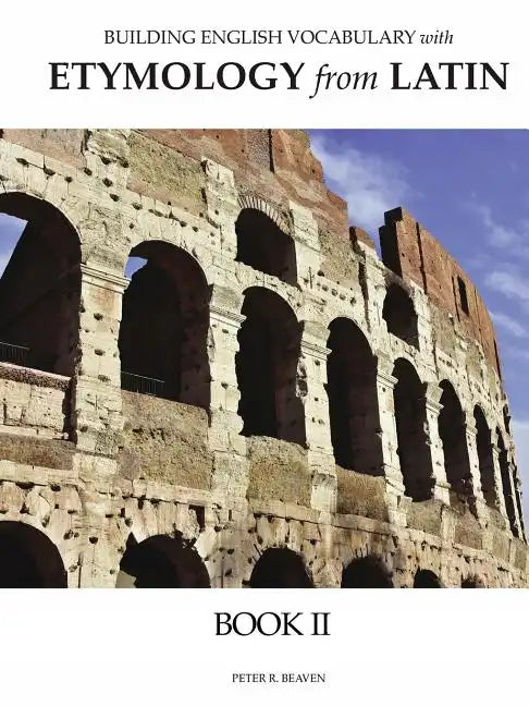 Building English Vocabulary with Etymology from Latin Book II - Paperback