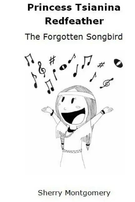 Princess Tsianina Redfeather: The Forgotten Songbird - Paperback
