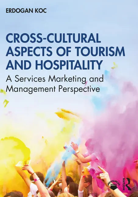 Cross-Cultural Aspects of Tourism and Hospitality: A Services Marketing and Management Perspective - Paperback