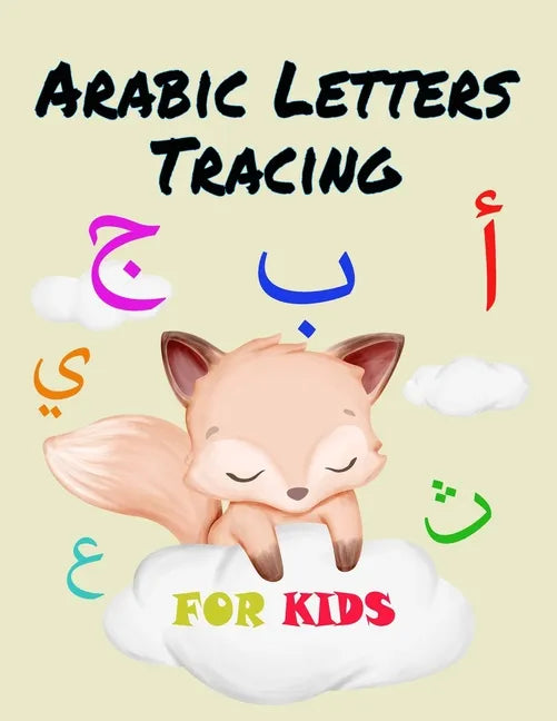 Arabic Letters Tracing For Kids: Arabic Alphabet activity workbook for kids ages 3-5 / Alif Baa Taa Tracing, Drawing, Writing and coloring Cute Arabic - Paperback
