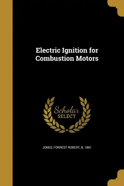 Electric Ignition for Combustion Motors - Paperback