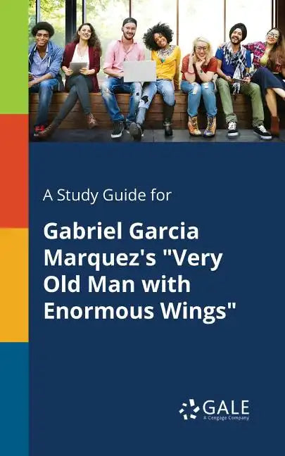 A Study Guide for Gabriel Garcia Marquez's "Very Old Man With Enormous Wings" - Paperback