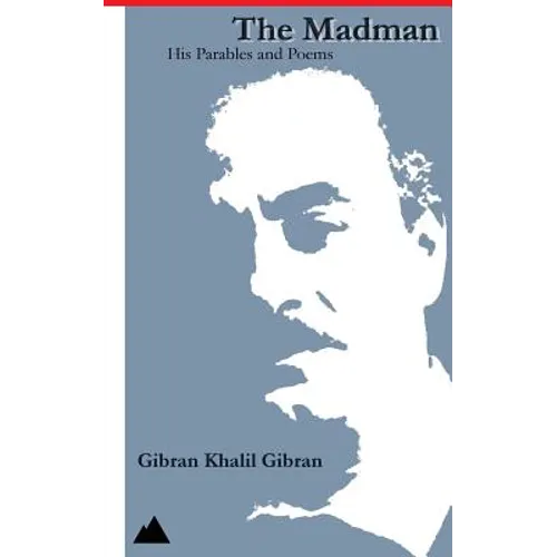 The Madman: His Parables and Poems - Paperback