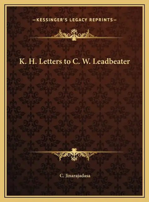 K. H. Letters to C. W. Leadbeater - Hardcover