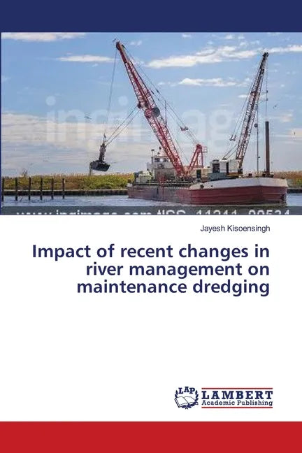 Impact of recent changes in river management on maintenance dredging - Paperback