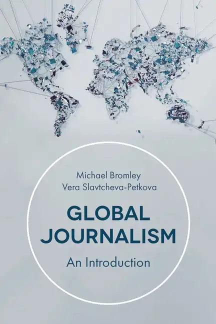 Global Journalism: An Introduction - Paperback
