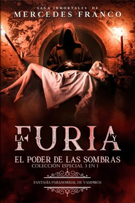 La Furia y El Poder De Las Sombras. Colección Especial De Vampiros En Español (3 En 1): Libros de Novelas de Vampiros. Las mejores historias de Suspen - Paperback