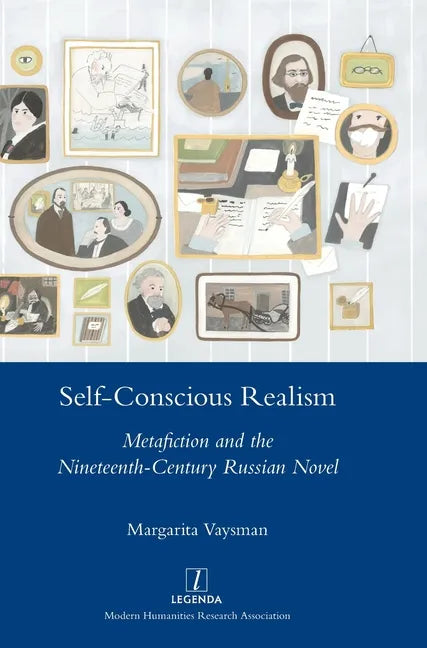 Self-Conscious Realism: Metafiction and the Nineteenth-Century Russian Novel - Hardcover