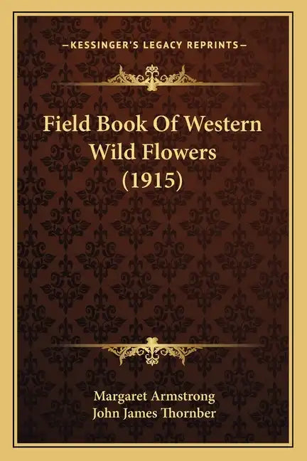 Field Book of Western Wild Flowers (1915) - Paperback
