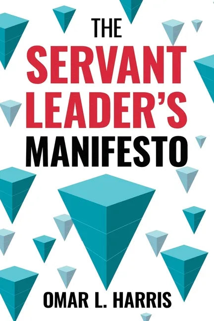 The Servant Leader's Manifesto - Paperback
