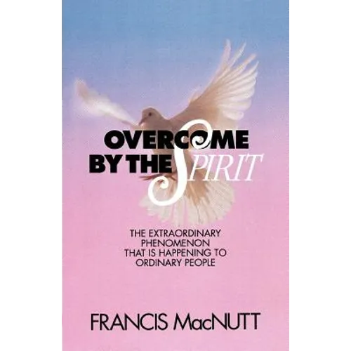 Overcome by the Spirit - Paperback
