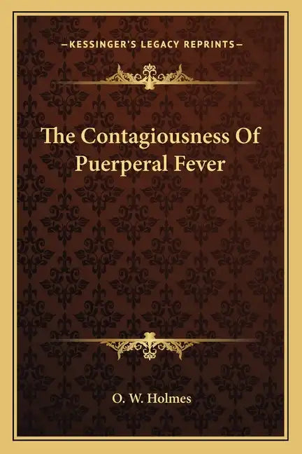 The Contagiousness of Puerperal Fever - Paperback